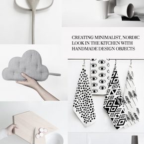 CREATING MINIMALIST, NORDIC LOOK IN THE KITCHEN WITH HANDMADE DESIGN OBJECTS