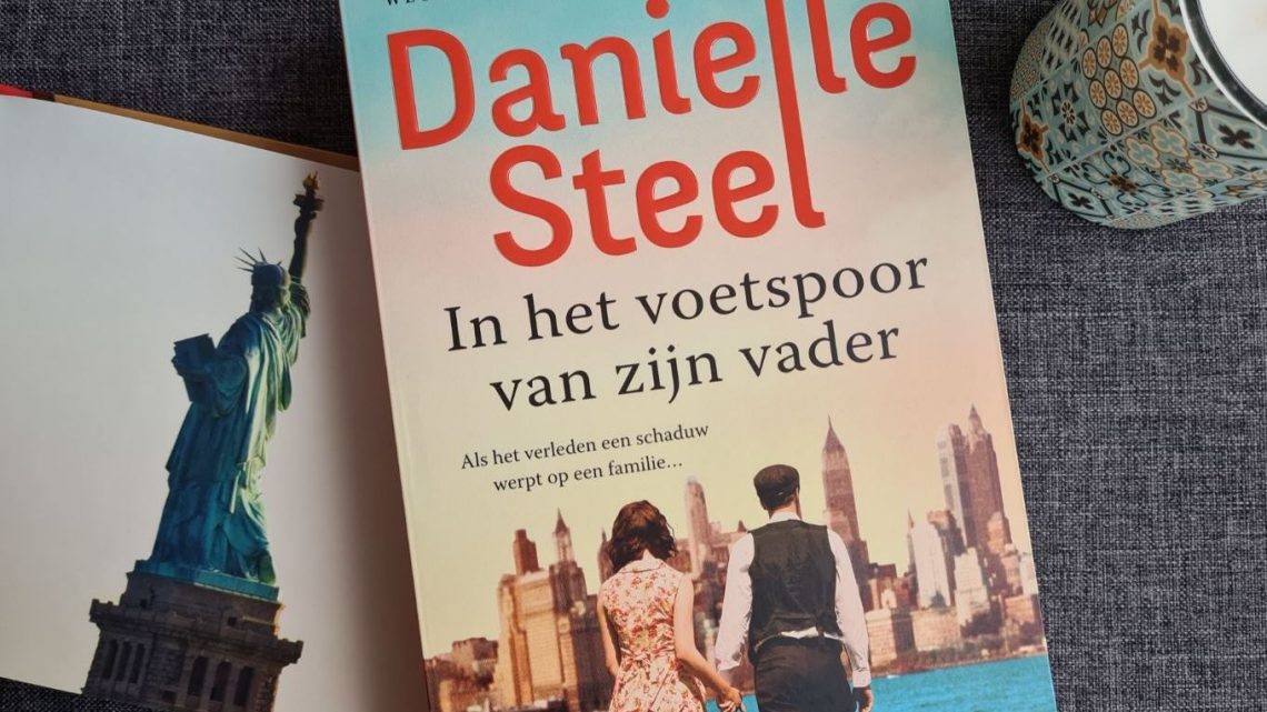 ‘In het voetspoor van zijn vader’ is meeslepende historische roman van Danielle Steel