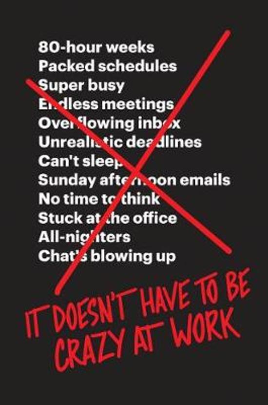 Jason Fried - it doesn't have to be crazy at work.