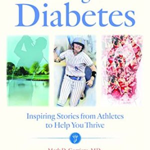 Winning with Diabetes: Inspiring Stories from Athletes to Help You Thrive