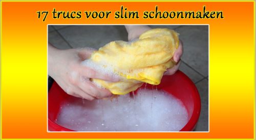 17 trucs voor slim schoonmaken