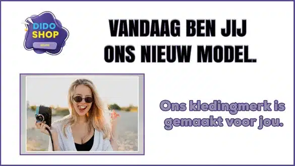 Vandaag ben jij ons nieuw model.