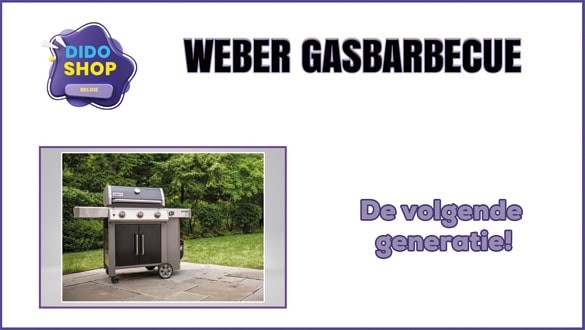 Weber Gasbarbecue de volgende generatie!