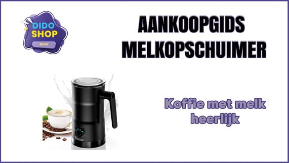 Aankoopgids Melkopschuimer