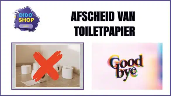 Afscheid van toiletpapier.