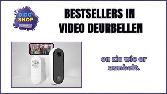 Bestsellers in video deurbellen en zie wie er aanbelt.