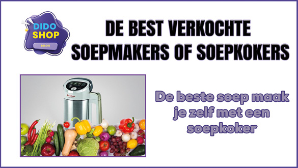 De Best Verkochte soepmakers of soepkokers. aanraders bij soepmakers.