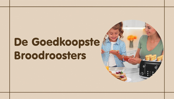 De goedkoopste Broodroosters. De laagste prijs in keukenapparaten