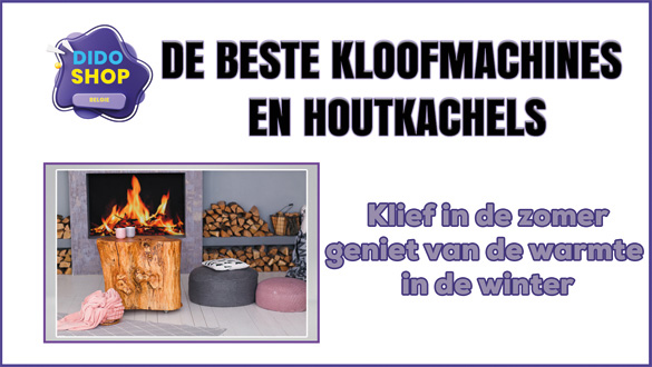 De beste kloofmachines en houtkachels