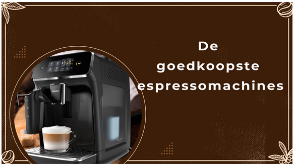 De Goedkoopste Espressomachines. De laagste prijs in keukenapparaten