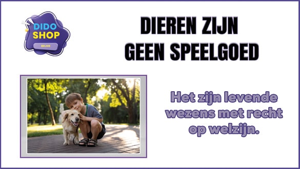 Dieren zijn geen speelgoed