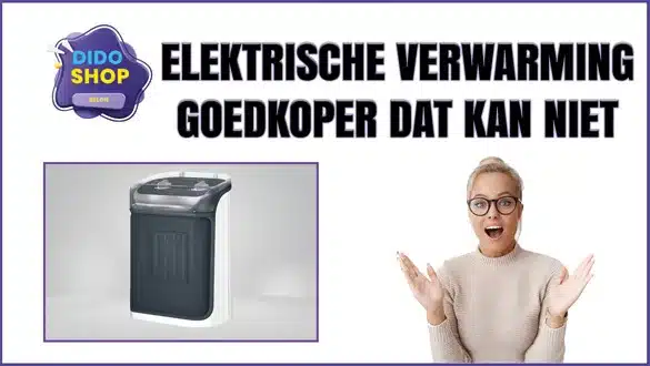 Elektrische verwarming goedkoper dat kan niet