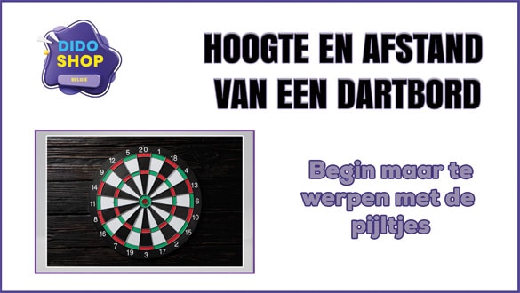 Hoogte en afstand van een Dartbord