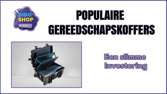 Populaire gereedschapskoffers een slimme investering