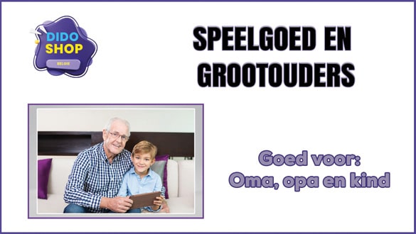 Speelgoed en grootouders