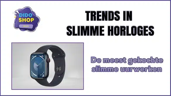 Trends in slimme horloges.