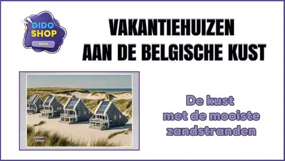 Vakantiehuizen aan de Belgische Kust