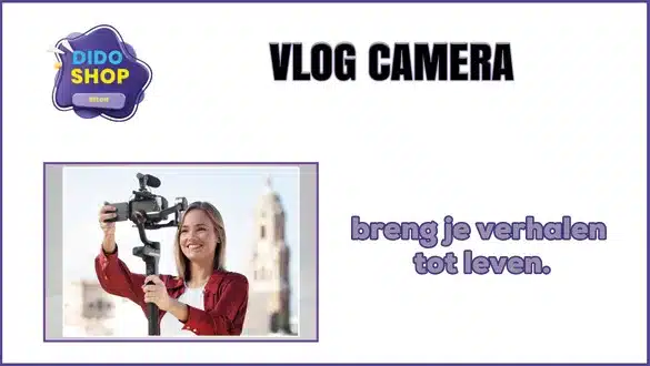 Vlog camera breng je verhalen tot leven