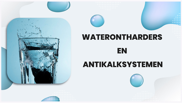 waterontharders en antikalksystemen.