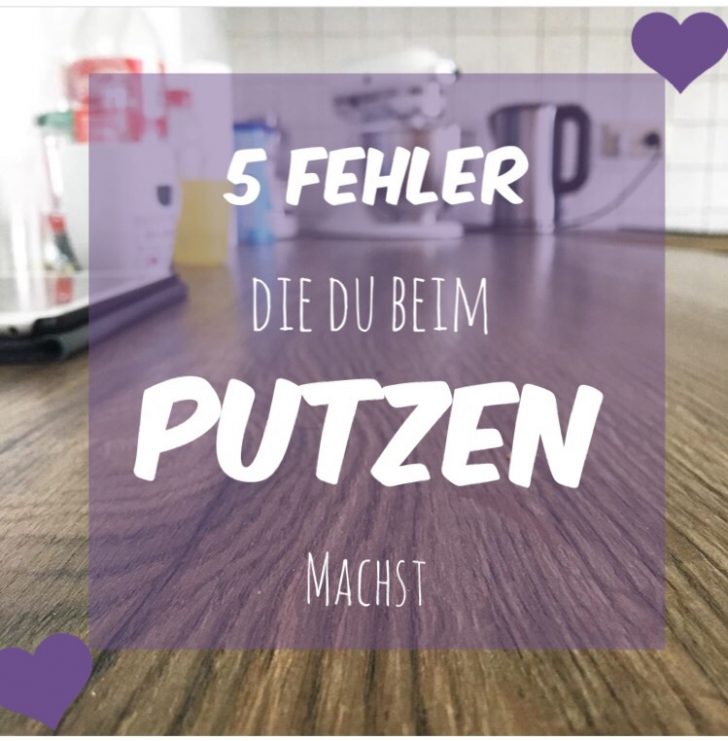 5 Fehler die du beim putzen nicht mehr machen solltest