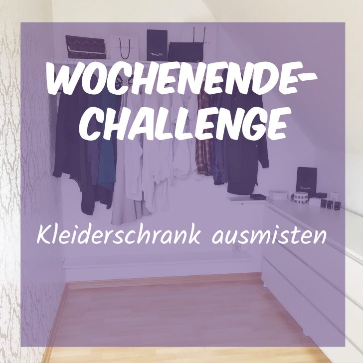 Wochenend-Challenge: Kleiderschrank