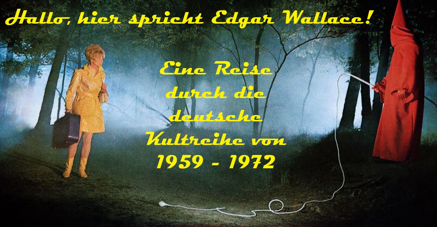 Hallo, hier spricht Edgar Wallace! – Eine Reise durch die Kultreihe von  1959 – 1972 (Einleitung)