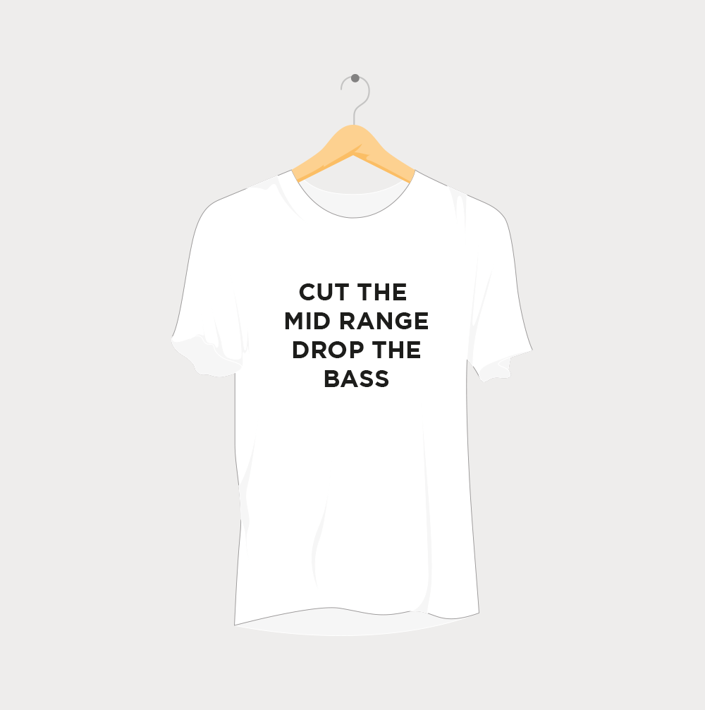 Cut the Mid Range Drop the Base Rave T-Shirt