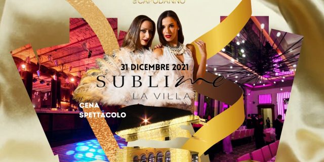 Capodanno 2022 Sublime La Villa Discoteca Cena di Gala (2)