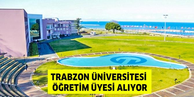 Trabzon Üniversitesi Öğretim Üyesi alıyor