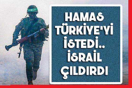 Hamas'tan ateşkes için 'Türkiye' şartı!.. İsrail çıldırdı