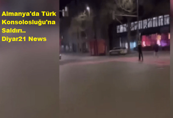 Almanya'da Türk Konsolosluğu'na Saldırı..Diyar21 News