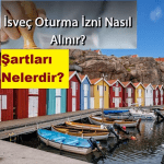 İsveç Oturma İzni Nasıl Alınır? Şartları Nelerdir? Diyar21 News