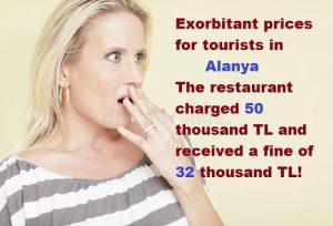 Exorbitant prices for tourists in Alanya