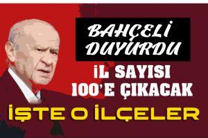 Bahçeli duyurdu, İl sayısı