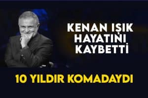 Kenan Işık hayatını kaybetti