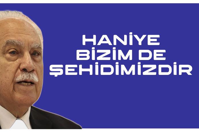 Perinçek : Haniye yalnız Arap aleminin değil bizim de şehidimizdir
