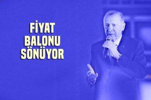 Erdoğan : Fiyat balonu sönüyor