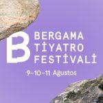Bergama Tiyatro Festivali 9-11 Ağustos’ta!
