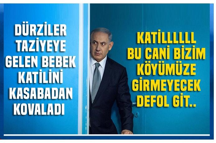 Dürziler taziyeye gelen Netanyahu'yu kovdu.. "Katil... Git buradan.