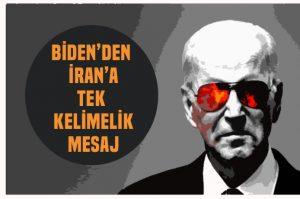 Biden'den İran'a tek kelimelik mesaj