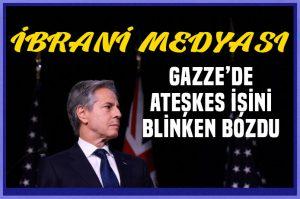 İbrani medyası: ABD Dışişleri Bakanı Gazze'deki ateşkes müzakerelerini bozdu