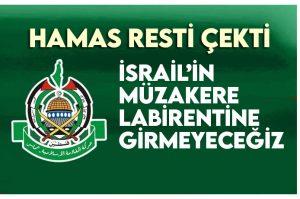 HAMAS : İsrail'in Müzakere labirenti oyununda yokuz, Ateşkes görüşmelerine katılmıyoruz