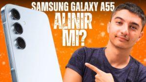 Samsung Galaxy A55 Alınır Mı? | Bu fiyata artık daha cazip!