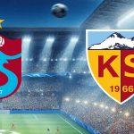 Trabzonspor Kayserispor maçı saat kaçta? Ertelenen maçta Trabzonspor’un ve Kayserispor’un ilk 11’leri…