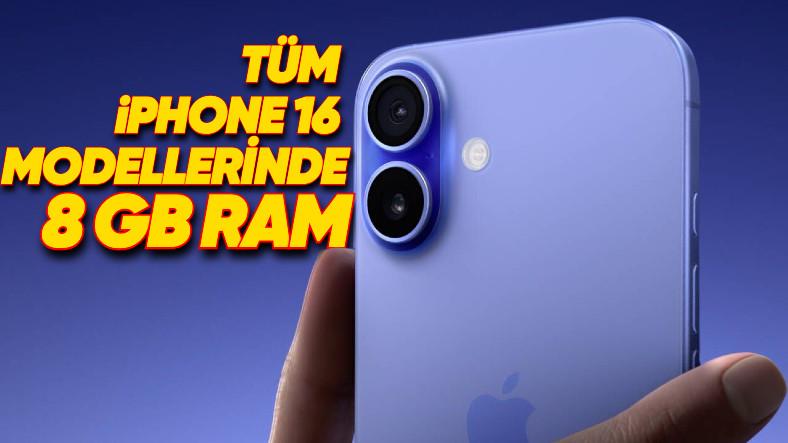 Aralarında 55 Bin TL Fark Olan iPhone 16 ile iPhone 16 Pro Max, Aynı RAM Kapasitesine Sahip!