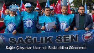 Sağlık Çalışanları Üzerinde Baskı İddiası Gündemde