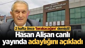 2 hafta önce 'bırakacağım' demişti! Hasan Alişan canlı yayında adaylığını açıkladı