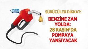 Benzine Zam Yolda: 28 Kasım’da Pompaya Yansıyacak