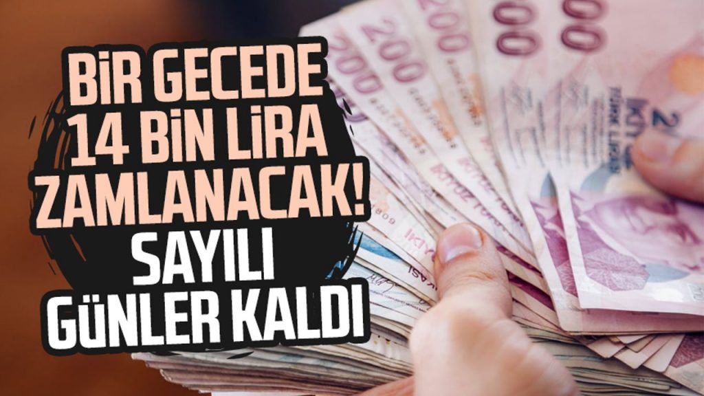 Bir gecede 14 bin lira zamlanacak! Sayılı günler kaldı