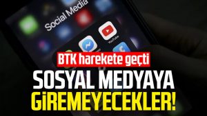 BTK harekete geçti: Sosyal medyaya giremeyecekler!